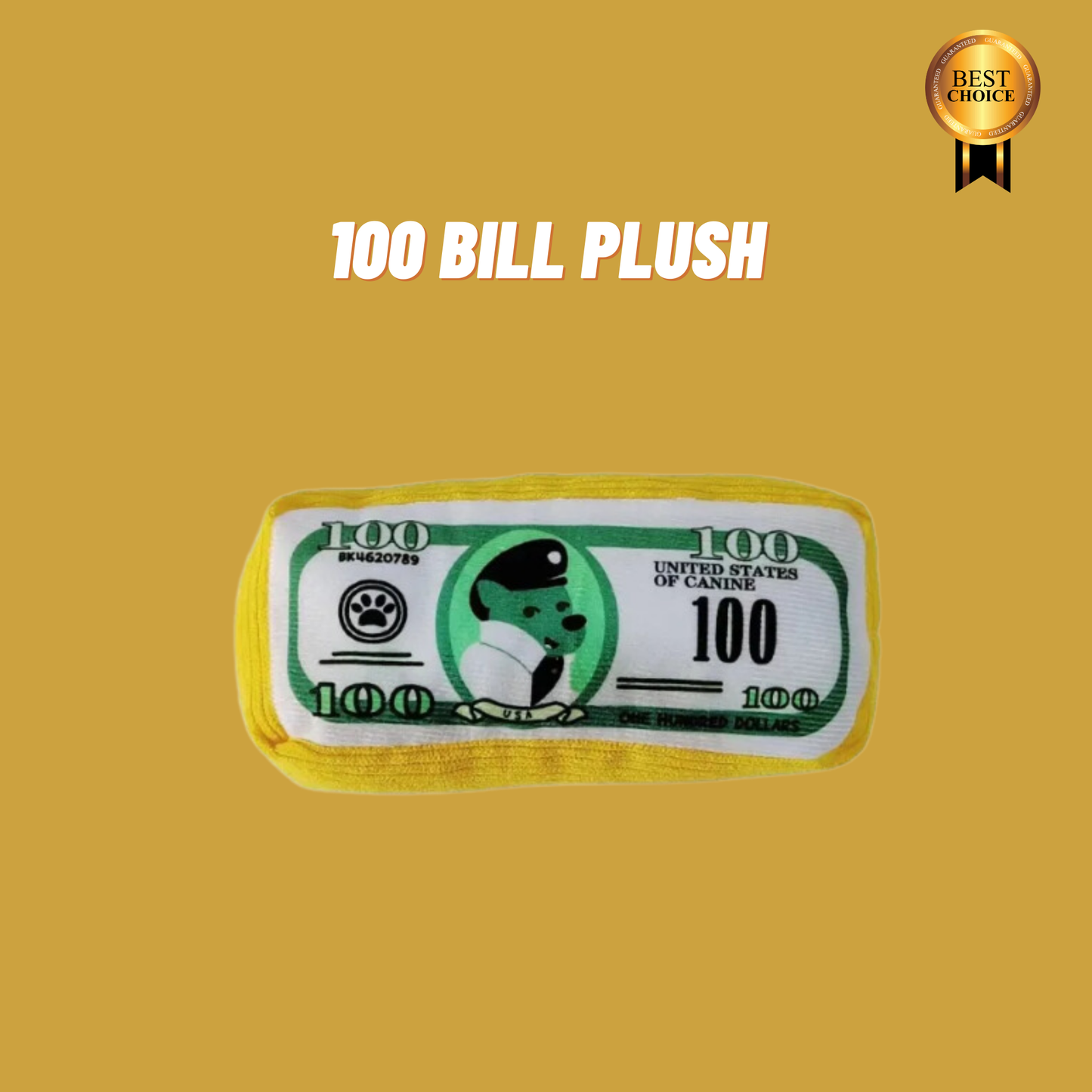 100 Bill Plush by DOGARISE: The 100 Dollar Bill inspired Plush Toy For Your Dog